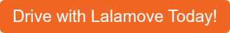 Drive with Lalamove Today!