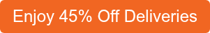 Enjoy 45% Off Deliveries