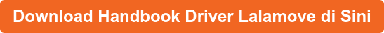 Download Handbook Driver Lalamove di Sini