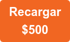 Recargar $500