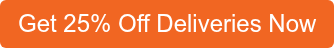 Get 25% Off Deliveries Now