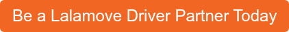 Be a Lalamove Driver Partner Today