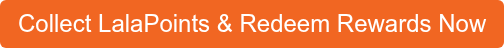 Collect LalaPoints & Redeem Rewards Now