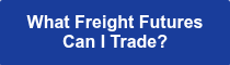 <strong>What Freight Futures Can I Trade?</strong>