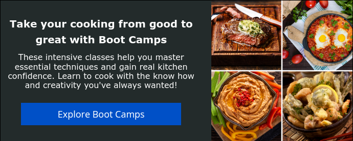 Take your cooking from good to great with Boot Camps