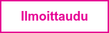 Ilmoittaudu