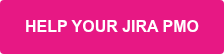 HELP YOUR JIRA PMO