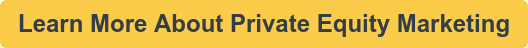 Learn More About Private Equity Marketing