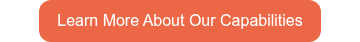 Learn More About Our Capabilities