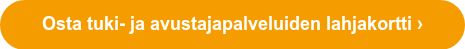 Osta tuki- ja avustajapalveluiden lahjakortti ›