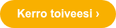 Kerro toiveesi ›