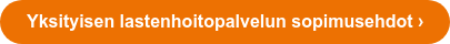 Yksityisen lastenhoitopalvelun sopimusehdot ›