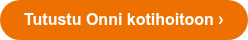 Tutustu Onni kotihoitoon ›