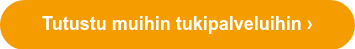 Tutustu muihin tukipalveluihin ›
