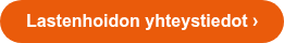 Lastenhoidon yhteystiedot ›