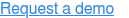 Request a demo