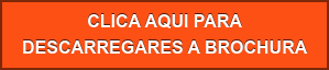 CLICA AQUI PARA  DESCARREGARES A BROCHURA