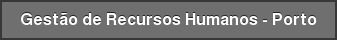 Gestão de Recursos Humanos - Porto