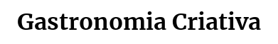 Gastronomia Criativa