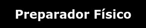 Preparador Físico