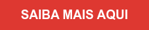 SAIBA MAIS AQUI