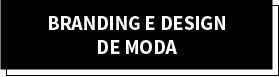 Branding e Design de Moda