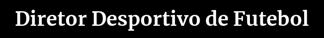 Diretor Desportivo de Futebol