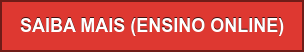 SAIBA MAIS (ENSINO ONLINE)