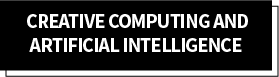 Creative Computing and Artificial Intelligence 