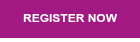 REGISTER NOW
