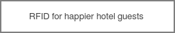 RFID for happier hotel guests