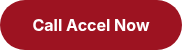 <p>Call Accel Now</p>