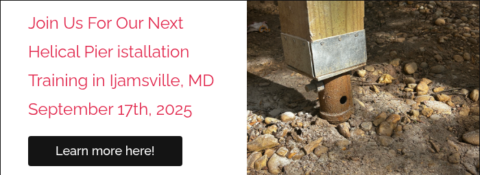 Join Us For Our Next Helical Pier istallation Training in Ijamsville, MD September 17th, 2025   