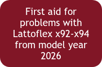 First aid for problems with Lattoflex x92-x94 from model year 2026