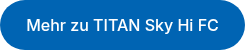 Mehr zu TITAN Sky Hi FC 