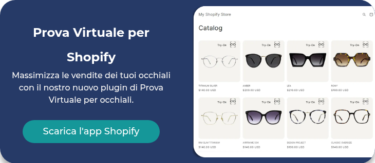 Prova Virtuale per Shopify Massimizza le vendite dei tuoi occhiali con il nostro nuovo plugin di Prova Virtuale per occhiali. &nbsp;