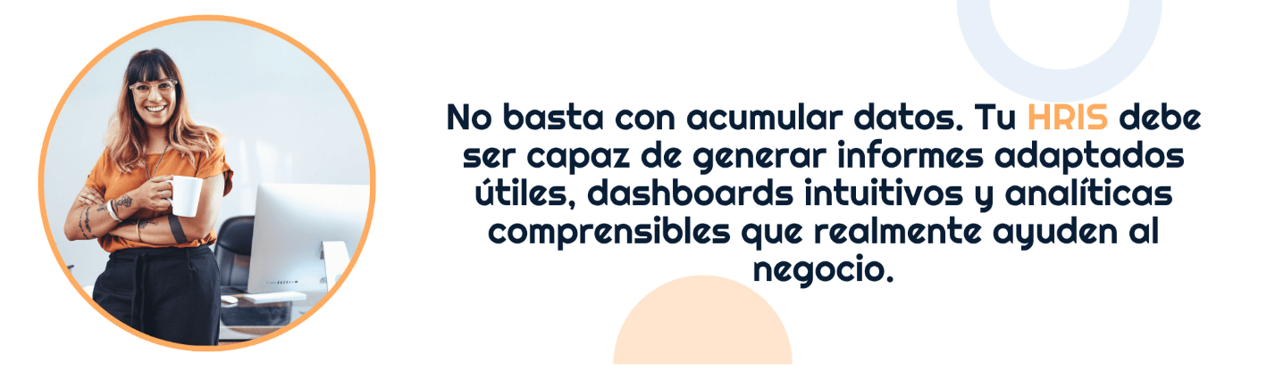 Tu HRIS debe ser capaz de generar informes adaptados útiles, dashboards intuitivos y analíticas comprensibles