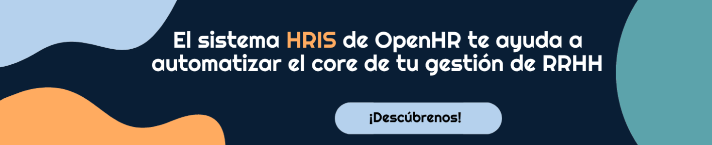 El sistema HRIS de OpenHR te ayuda a automatizar el core de tu gestión de RRHH
