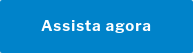 Assista agora