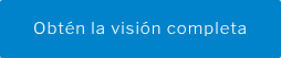 Obtén la visión completa