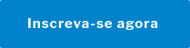 Inscreva-se agora 