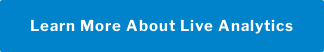 Learn More About Live Analytics