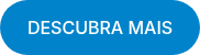 DESCUBRA MAIS