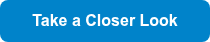 <p style="font-weight: bold;">Take a Closer Look</p>