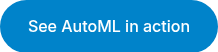 <span style="line-height: 20.925px;">See AutoML in action</span>