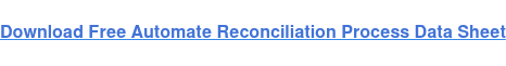 Download Free Reconciliation Automation Data Sheet