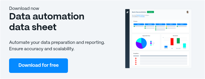 Download now Data automation data sheet   Automate your data preparation and reporting. Ensure accuracy and scalability.