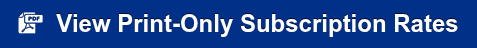  View Print-Only Subscription Rates