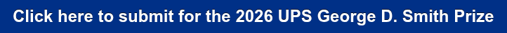 Click here to submit for the 2026 UPS George D. Smith Prize