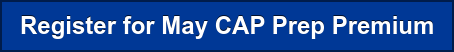 Register for May CAP Prep Premium